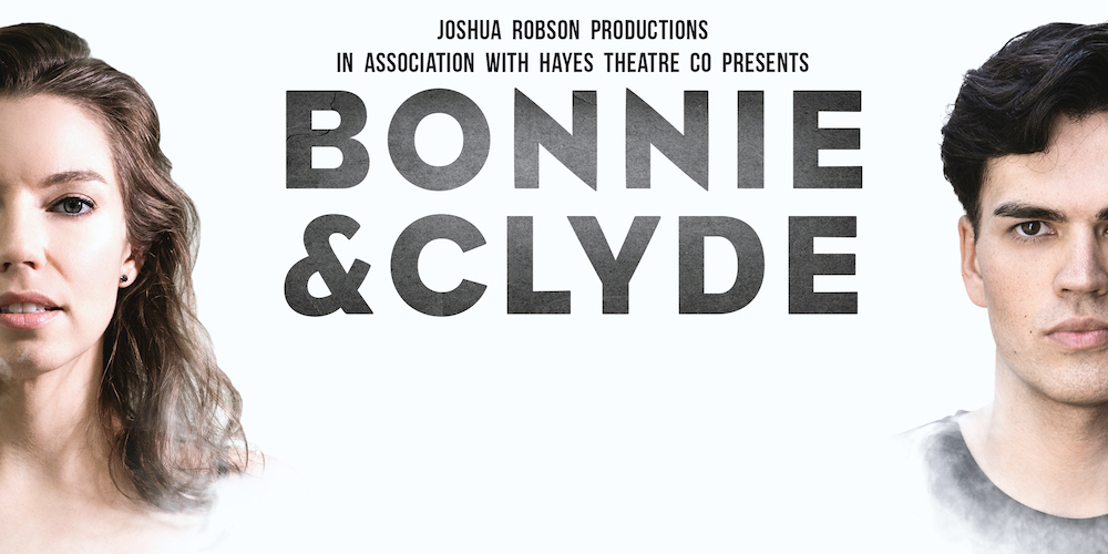 Hayes Theatre Co presents 'Bonnie and Clyde'.