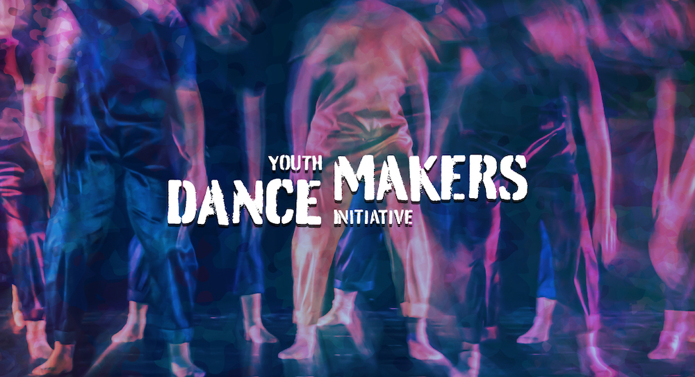 Youth Dance Makers Initiative.